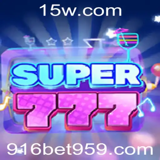 Descubra o Mundo do Jogo Super777 e a Estratégia de Aposta 916 Bet